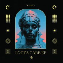 Teko – Lotta Care EP (Extended Mix)