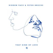 Hidden Face & Peter Brocks – That Kind of Love