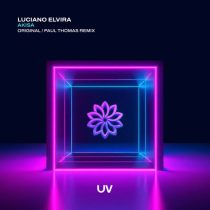 Luciano Elvira – Akisa (Original Mix / Paul Thomas Remix)