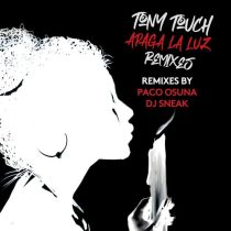 Tony Touch – Apaga La Luz (Paco Osuna & DJ Sneak Remixes)