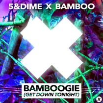 Bamboo & 5&Dime – Bamboogie (Get Down Tonight) (Extended Mix)
