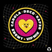 DSCO, Carola & KAF3R – Enemy (VIP Extended Mix)