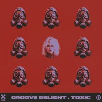 Groove Delight – Toxic (Extended Mix)