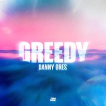 Danny Ores – Greedy