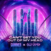 Gammer & Olly James – Can’t Get You Out Of My Head