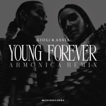 Gioli & Assia – Young Forever