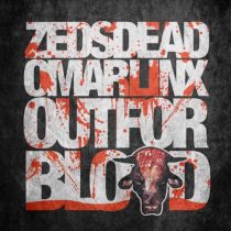 Zeds Dead & Omar LinX – Out For Blood