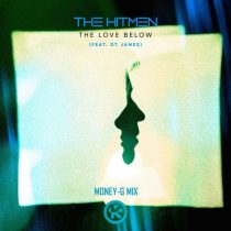 The Hitmen & DT James – The Love Below (Money-G Remix Extended)