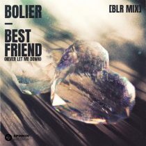 Bolier – Best Friend (Never Let Me Down)