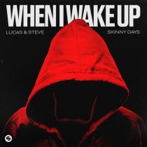 Lucas & Steve & Skinny Days – When I Wake Up (Extended Mix)