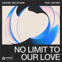 Sander Van Doorn & Jantine – No Limit To Our Love feat. Jantine