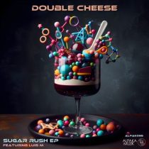 Luis M & Double Cheese, Double Cheese – Sugar Rush