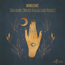 Monojoke – Tantanbo (Mauro Augugliaro Remix)