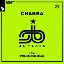 Chakra – I Am – Paul Denton Remix
