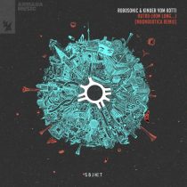 Robosonic & Kinder vom Kotti – Outro (How Long…) – Moonbootica Remix