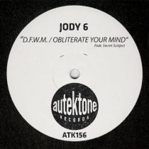 Jody 6, Jody 6 & Secret Subject – D.F.W.M. / Obliterate Your Mind