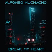 Alfonso Muchacho – Break My Heart