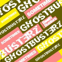 Ghostbusterz – Sometimes