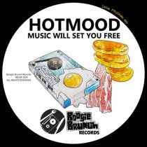 Hotmood – Music Will Set You Free