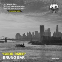 Bruno Bar – Good Times
