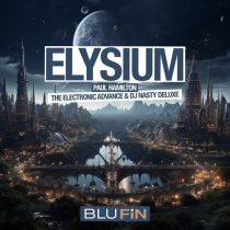 Paul Hamilton, The Electronic Advance & DJ Nasty Deluxe – Elysium