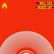 Will Sea – Heads Up!