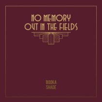 Booka Shade – No Memory / Out in the Fields