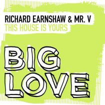 Richard Earnshaw & Mr. V – This House Is Yours (Extended Mix)