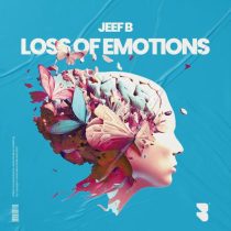 Jeef B – Loss of Emotions