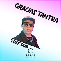 Tuff Dub – Gracias Tantra