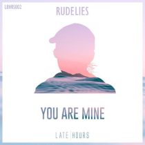 RudeLies – You Are Mine