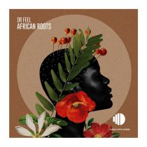Dr Feel – African Roots