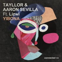 Tayllor, Lizwi & Aaron Sevilla – Yibona feat. Lizwi