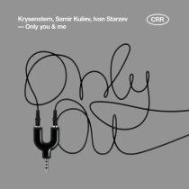 Ivan Starzev, Samir Kuliev & Krysenstern – Only You & Me