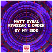 Matt Dybal, DVDEK & rymszaK – By My Side