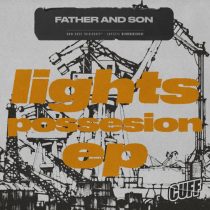 Father And Son – Lights Possesion EP