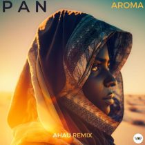 P A N – Aroma (Ahau Remix)