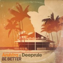 Aruhtra & Deeprule – Be Better