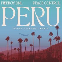 Fireboy DML & Peace Control – Peru (Peace Control Remix)