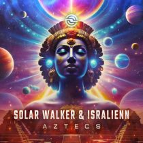 Isralienn & Solar Walker – Aztecs