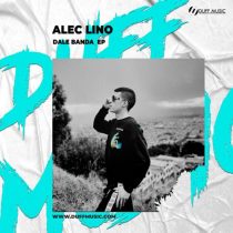 Alec Lino – Dale Banda EP