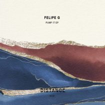Felipe G – Pump It EP