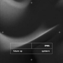 System-K – Future EP