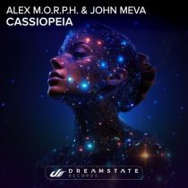 Alex M.O.R.P.H. & John Meva – Cassiopeia