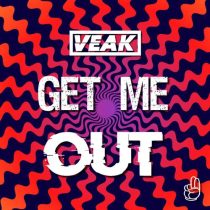 Veak – Get Me Out