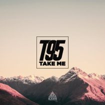 T95 – Take Me
