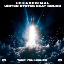 Hexadecimal & United States Beat Squad – Take You Higher