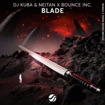 Neitan, DJ Kuba & Bounce Inc. – Blade