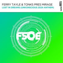 Mirage, Ferry Tayle & Tonks – Lost In Dreams (UnKonscious 2024 Anthem)