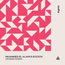 Mhammed El Alami & EGGSTA – Upside Down – Extended Mix